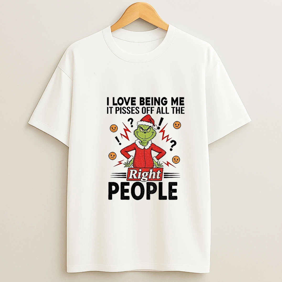 Grinch I Love Being Me It Pisses Off All The Right People Merry Christmas T Shirt