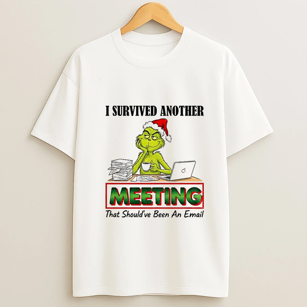 Grinch I Survived Another Meeting That Shouldve Been An Email Christmas T Shirt
