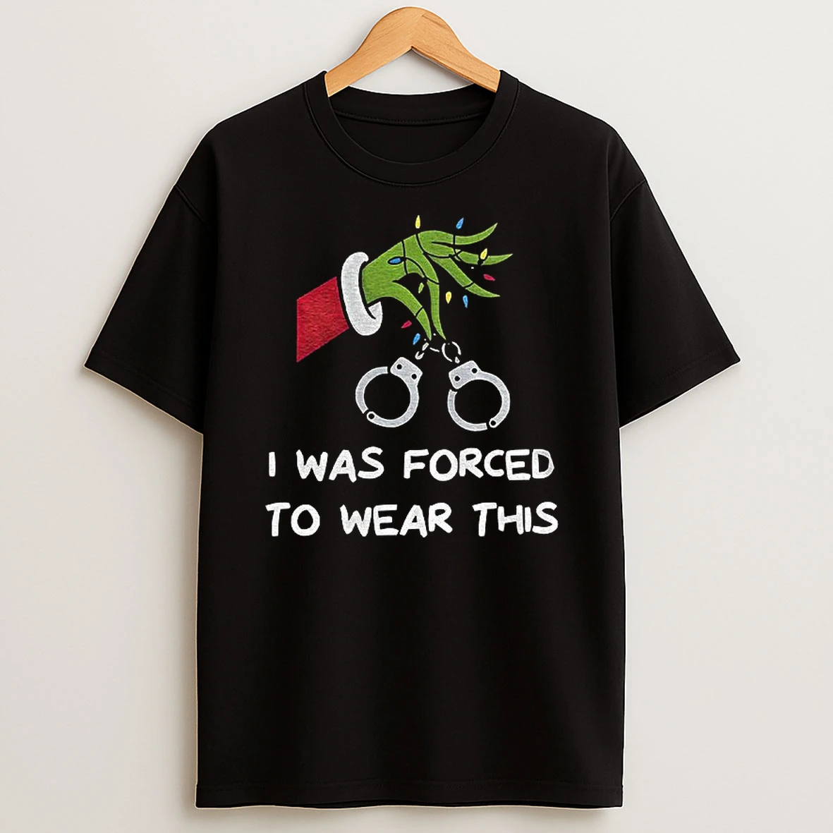 Grinch I Was Forced To Wear This Merry Christmas T Shirt