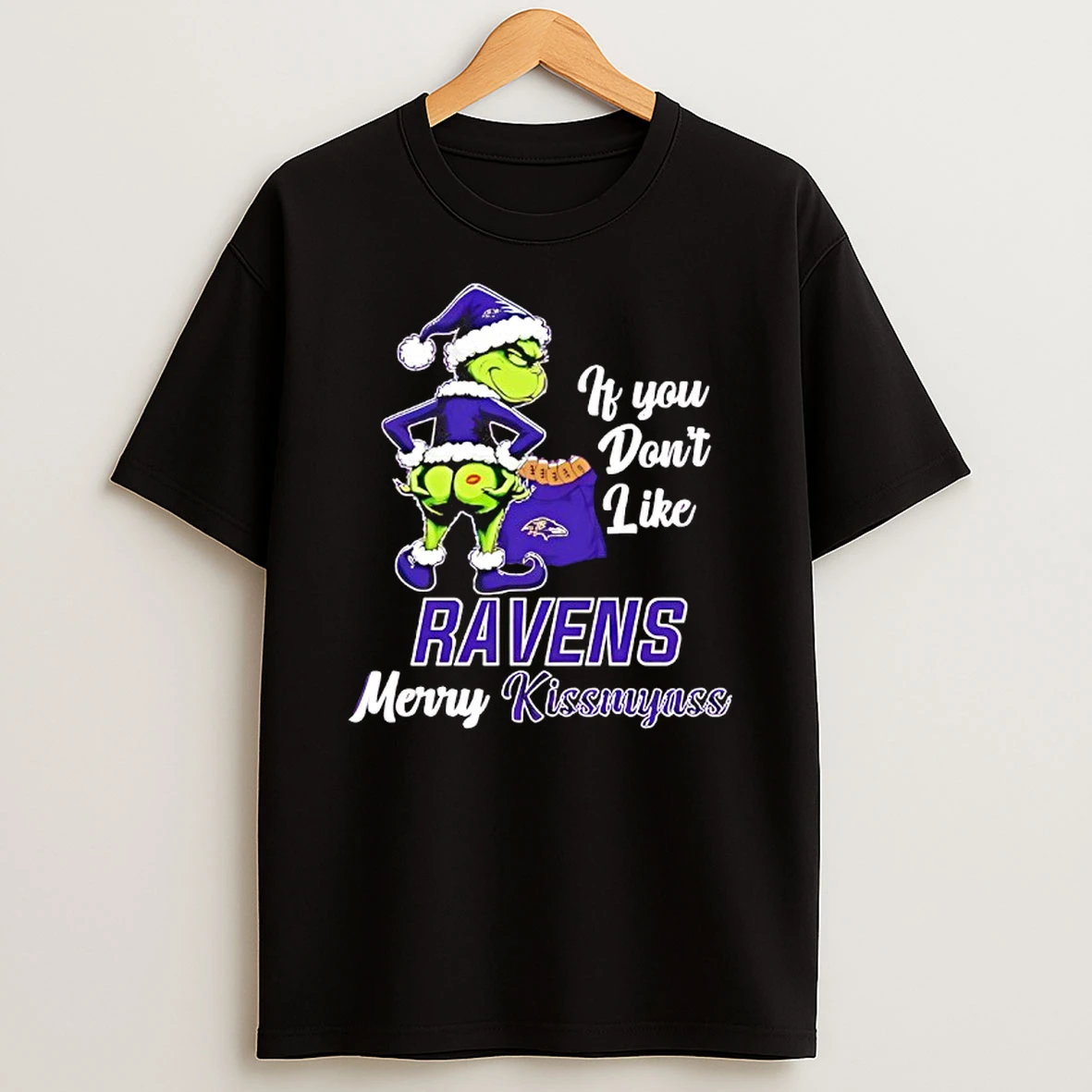 Grinch If You Dont Like Baltimore Raven Merry Kissmyass T Shirt