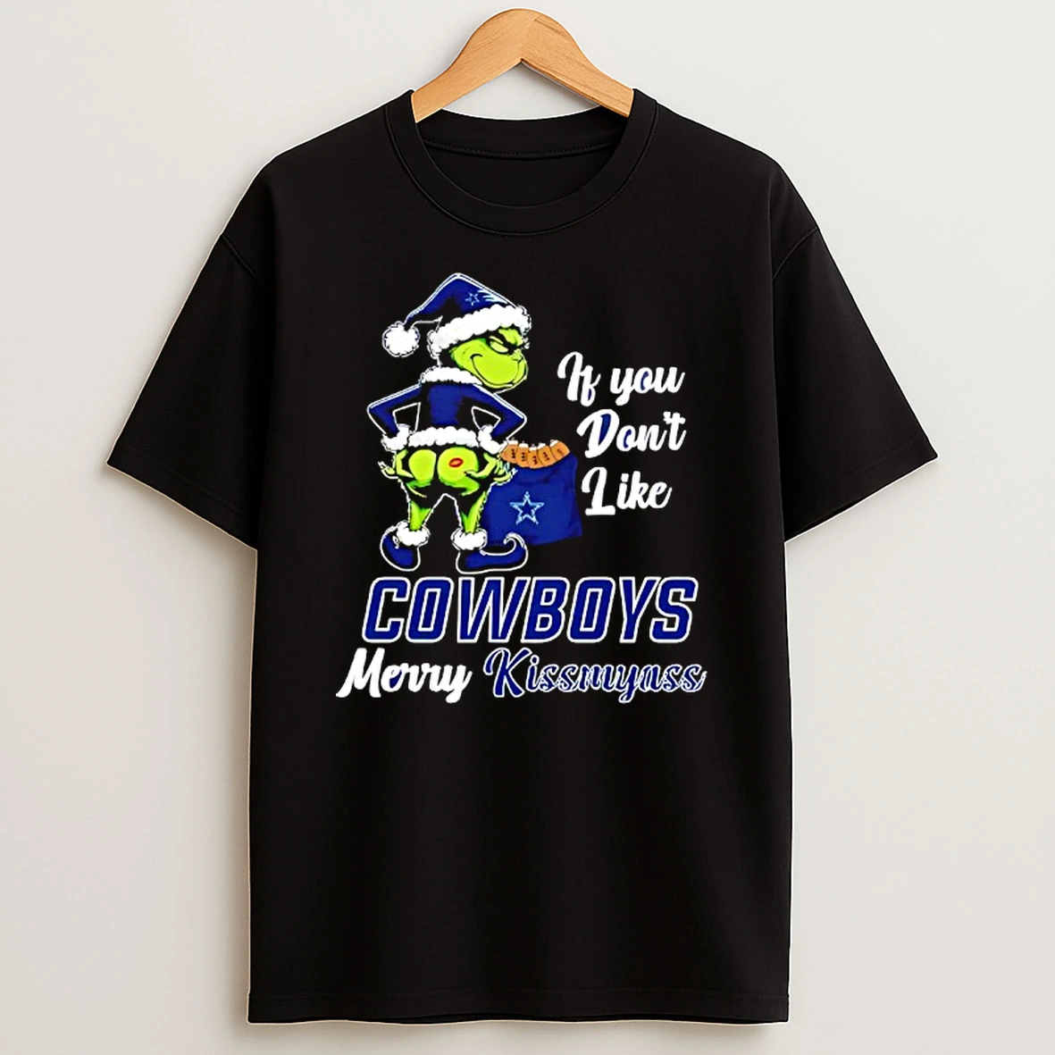 Grinch If You Dont Like Dallas Cowboys Merry Kissmyass T Shirt