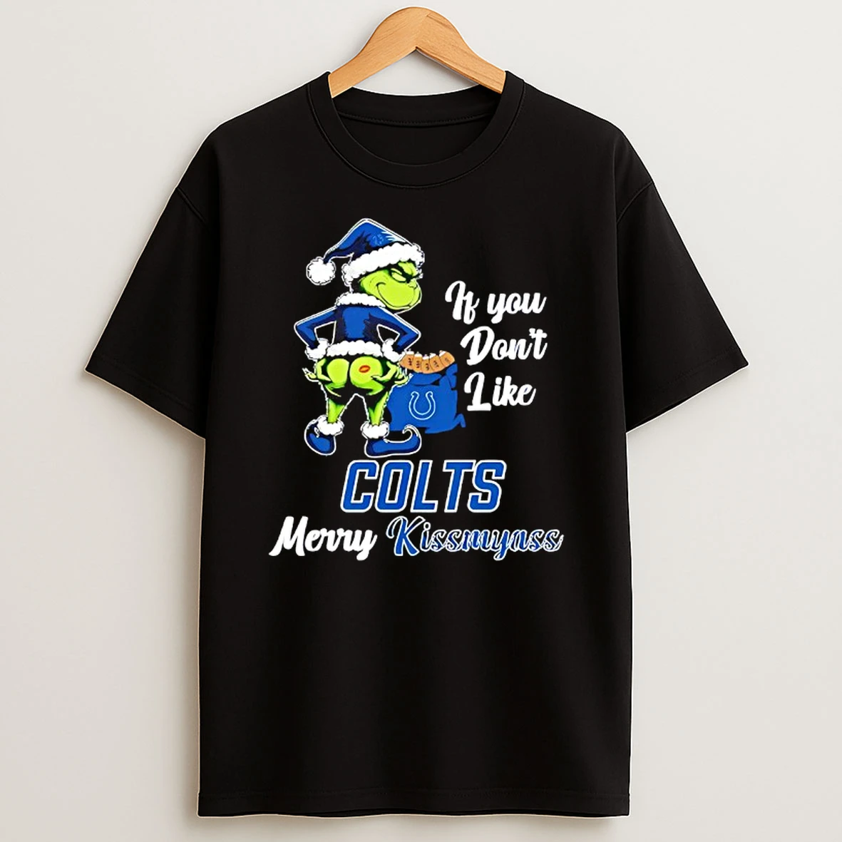 Grinch If You Dont Like Indianapolis Colts Merry Kissmyass T Shirt