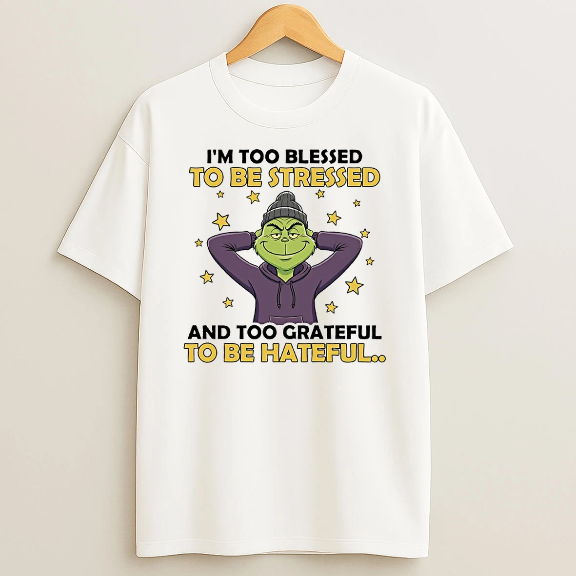 Grinch Im Too Blessed To Be Stressed And Too Grateful To Be Hateful Circle T Shirt