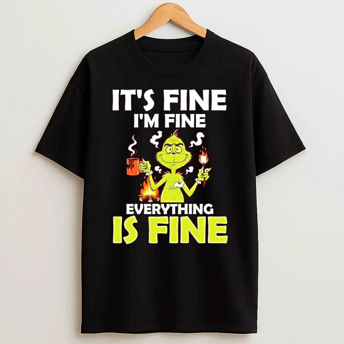 Grinch Its Fine Im Fine Everything Is Fine T Shirt