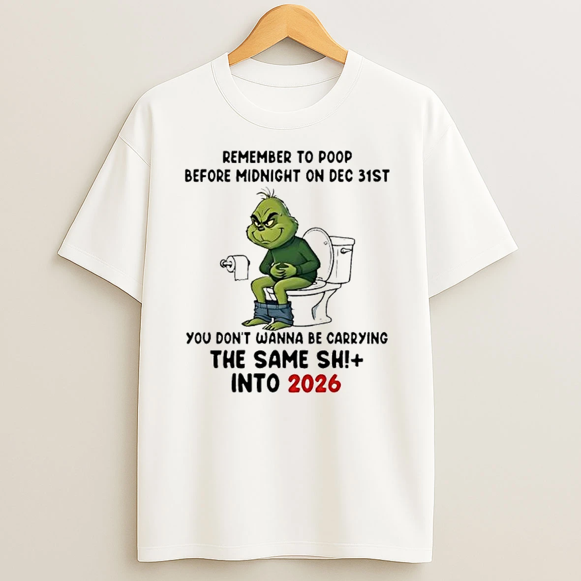 Grinch Remember To Poop Before Midnight On Dec 31st Into 2026 T Shirt
