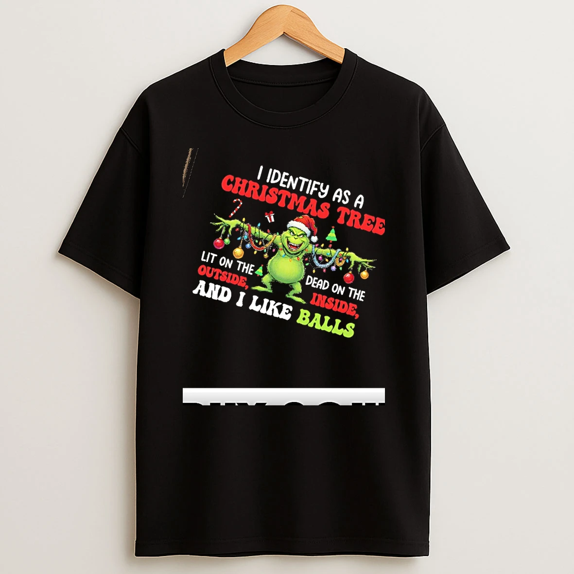 Grinch Santa I Identify As A Christmas Tree Dead On The Inside Lit On The Outside And I Like Balls Christmas T Shirt