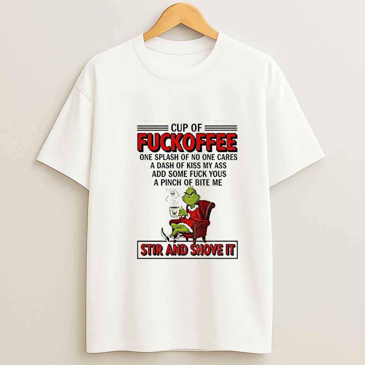 Grinch Santa Cup Of Fuckoffee One Splash Of No One Cares A Dash Of Kiss My Ass Christmas T Shirt
