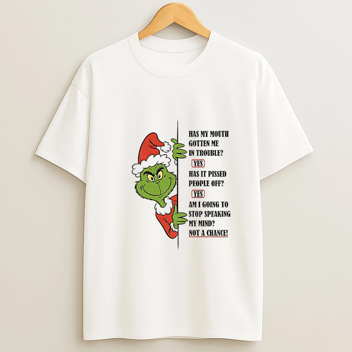 Grinch Santa Has My Mouth Gotten Me In Trouble Yes Has It Pissed People Off Yes Ami Going To Stop Speaking Christmas T Shirt