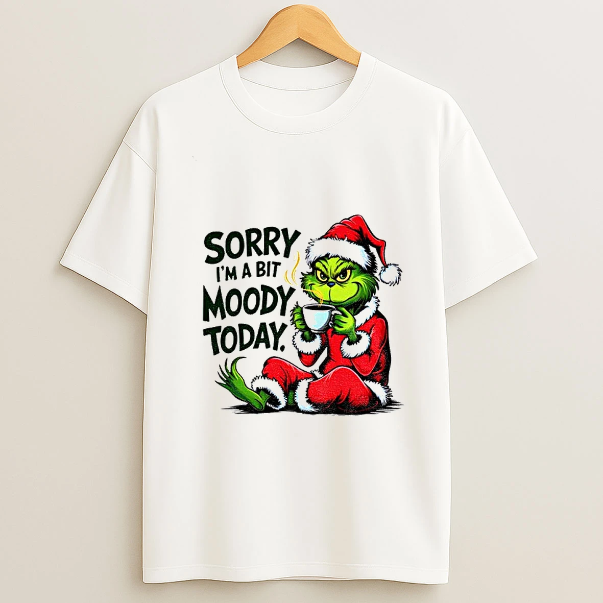 Grinch Santa Hat Sorry Im A Bit Moody Today Merry Christmas T Shirt