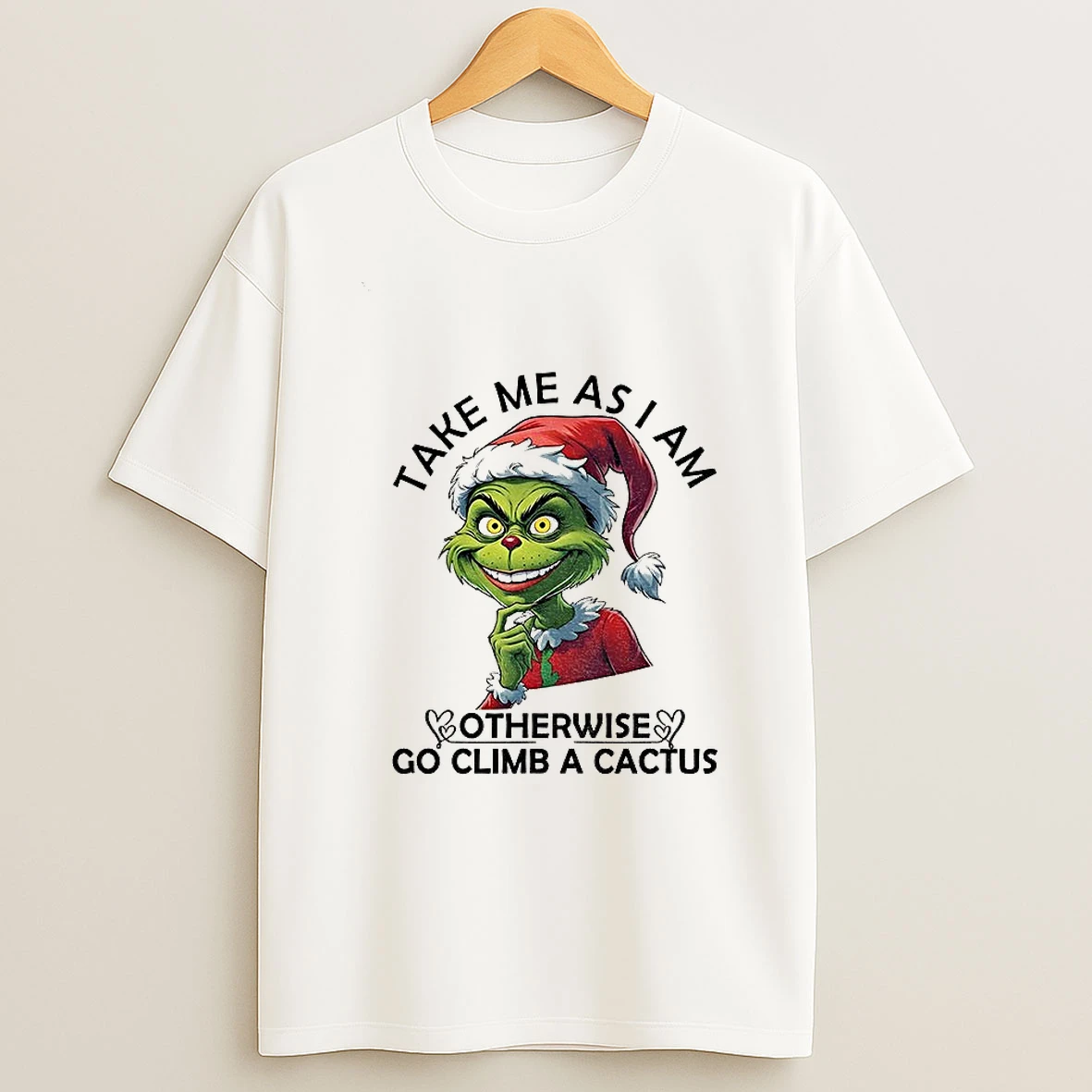 Grinch Santa Take Me As I Am Otherwise Go Climb A Cactus Christmas T Shirt