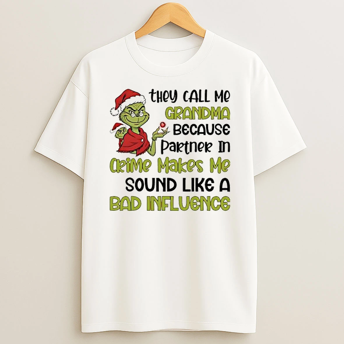 Grinch Santa They Call Mo Grandma Because Partner In Crime Makes Me Sound Like A Bad Influence T Shirt