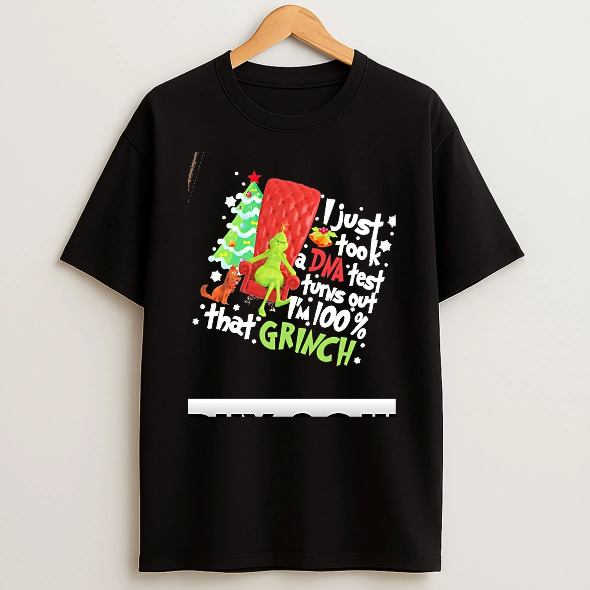 Grinch Xmas I Just Took A Dna Test Turns Out Im 100 That Grinch Merry Christmas T Shirt