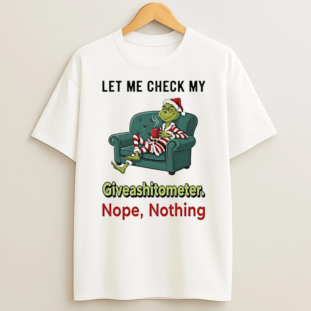 Grinch Xmas Let Me Check My Giveashitometer Nope Nothing T Shirt