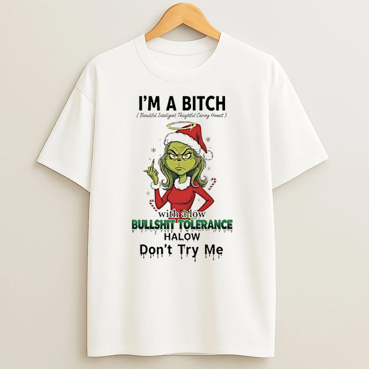 Grinch Xmas With A Low Bullshit Tolerance Www Halow Dont Try Me T Shirt