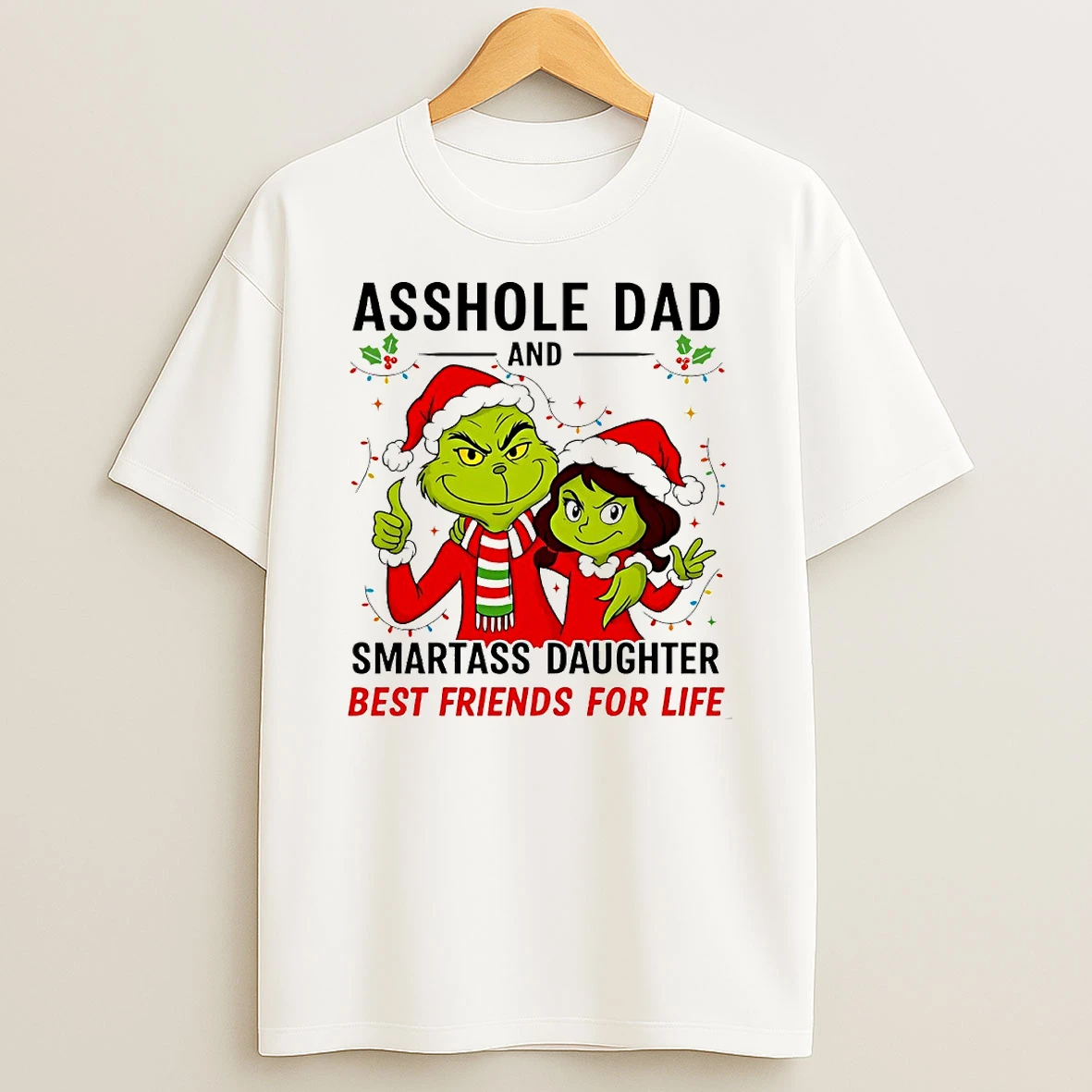 Grinch Asshole Dad And Smartass Daughter Best Friends For Life Christmas Circle T Shirt