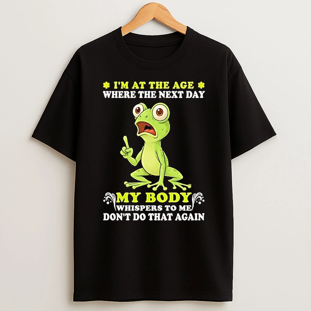 Grinch At The Age Where The Next Day Amy Body Whispers To Me Dont Do That Again T Shirt