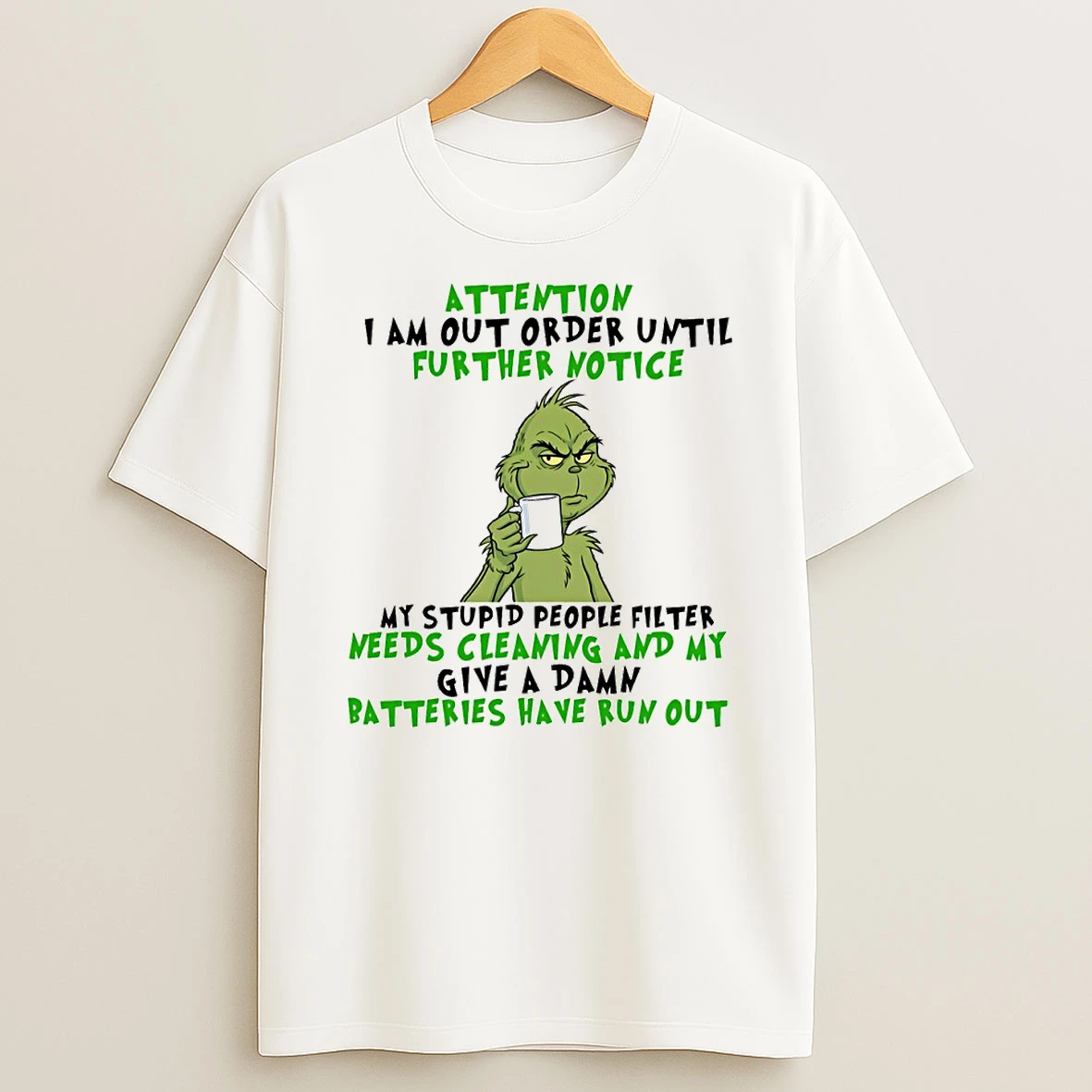 Grinch Attention I Am Out Order Until Further Notice Circle T Shirt