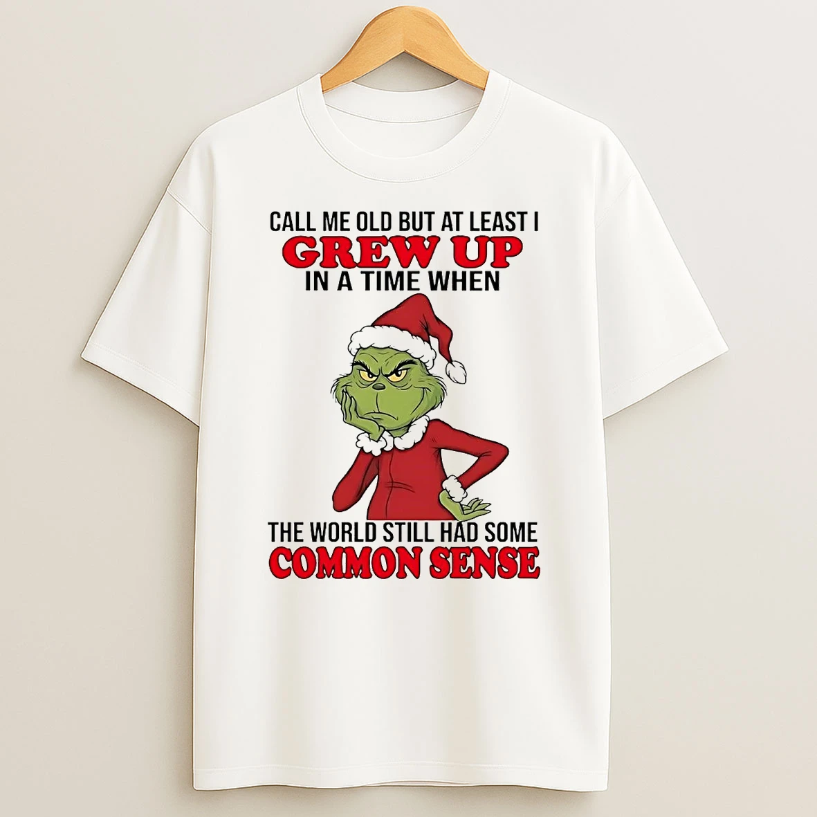 Grinch Call Me Old But At Least I Grew Up In A Time Christmas T Shirt