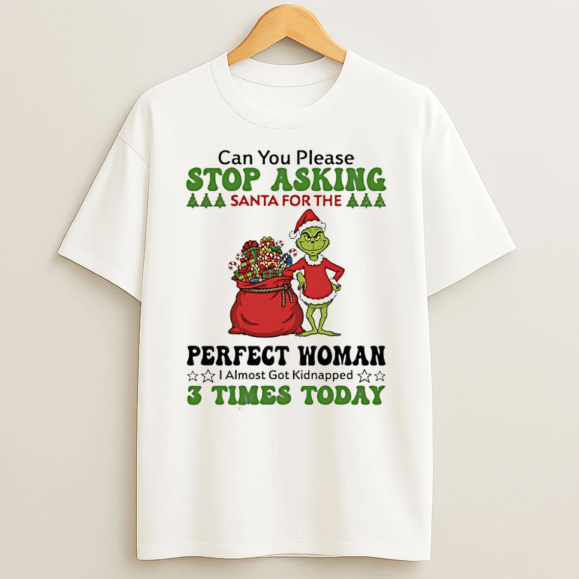 Grinch Can You Please Stop Santa For The Perfect Woman Circle T Shirt