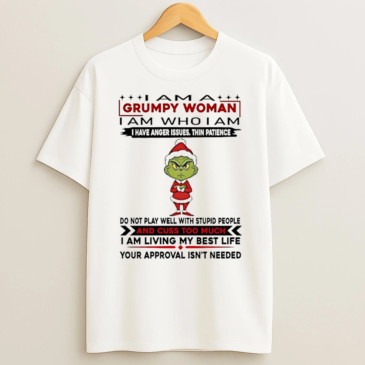 Grinch Cuss Too Much I Am Living My Best Life Your Approval Isnt Needed T Shirt