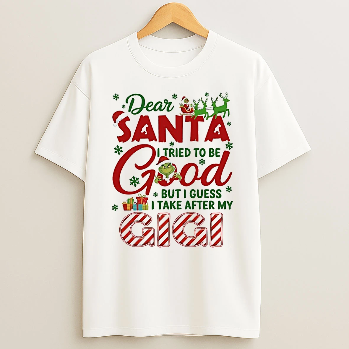 Grinch Dear Santa I Tried To Be Good But I Guess I Take After My Gigi Circle T Shirt