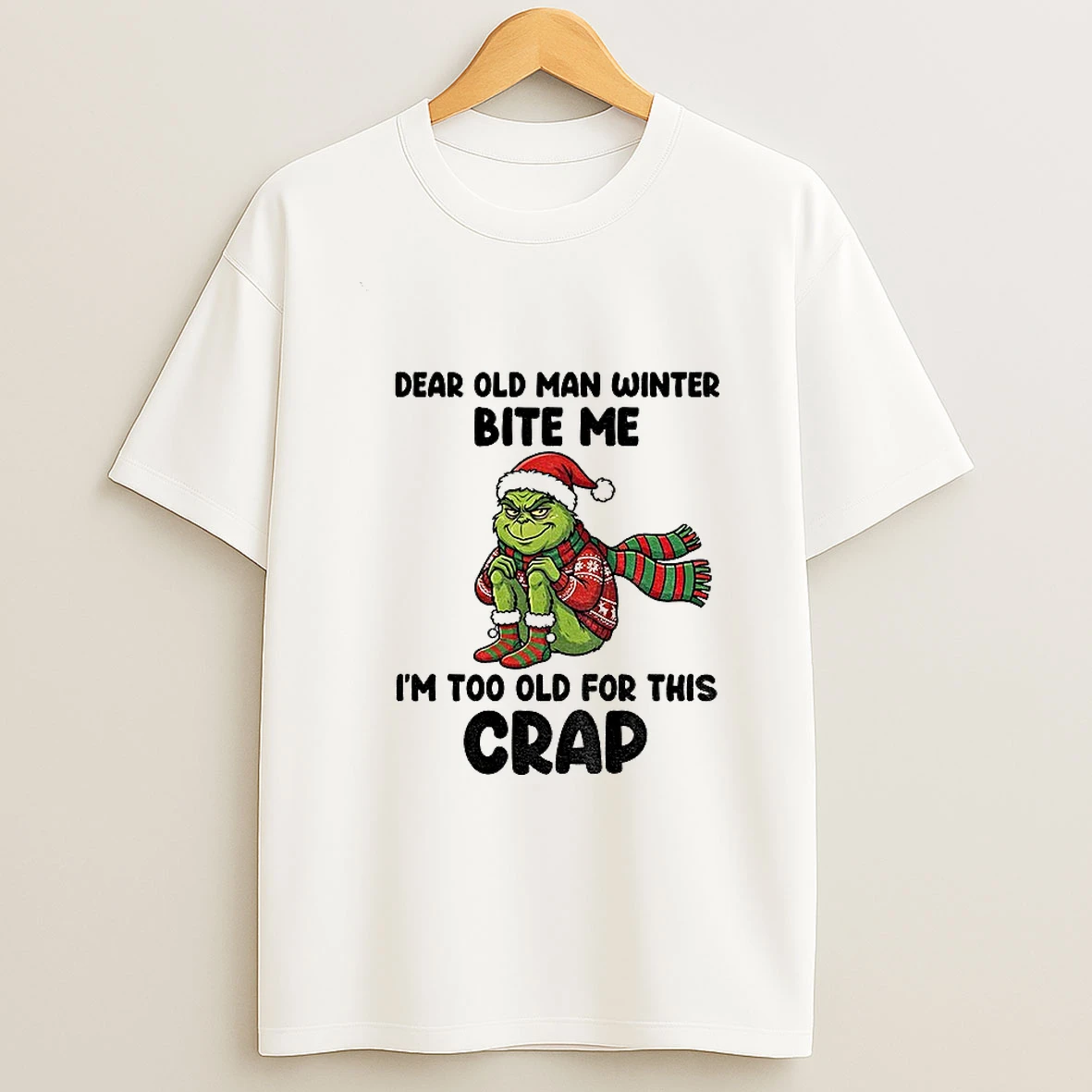 Grinch Dear Old Man Winter Bite Me Im Too Old For This Crap Christmas T Shirt