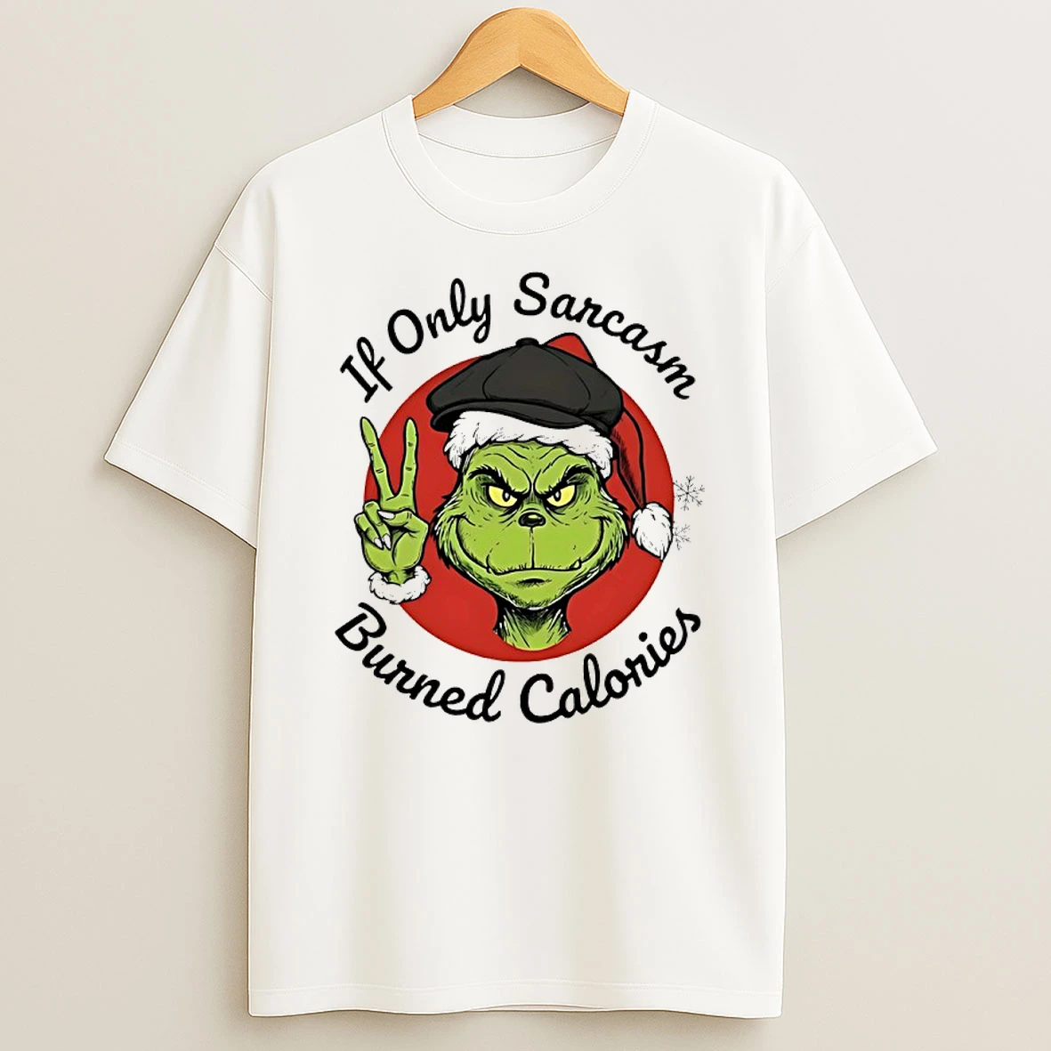 Grinch If Only Sarcasm Burned Calories T Shirt