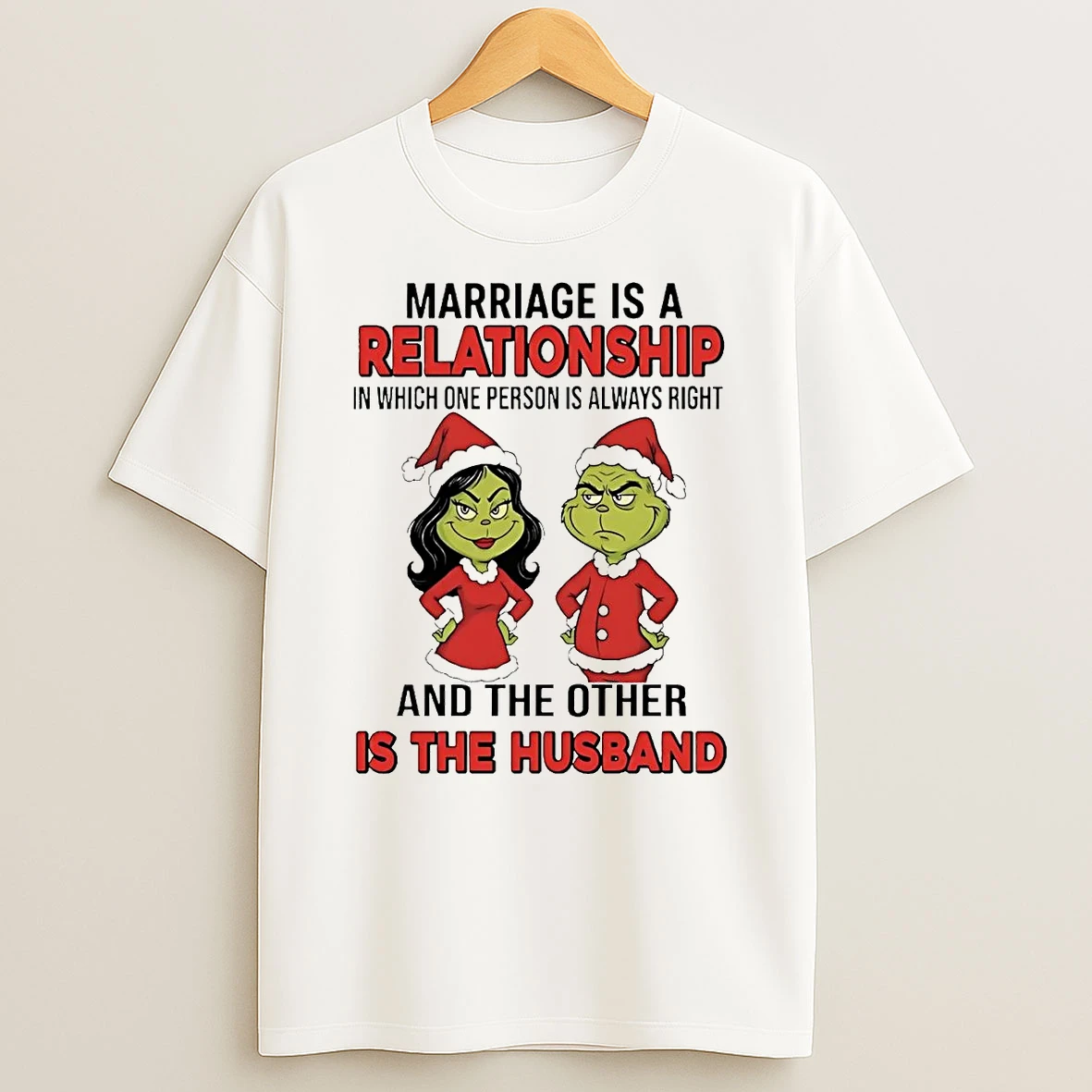 Grinch Marriage Is A Relationship And Other Is The Husband Christmas T Shirt