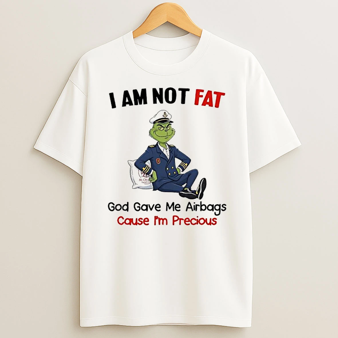 Grinch Not Fat God Gave Me Airbags Cause Im Precious T Shirt