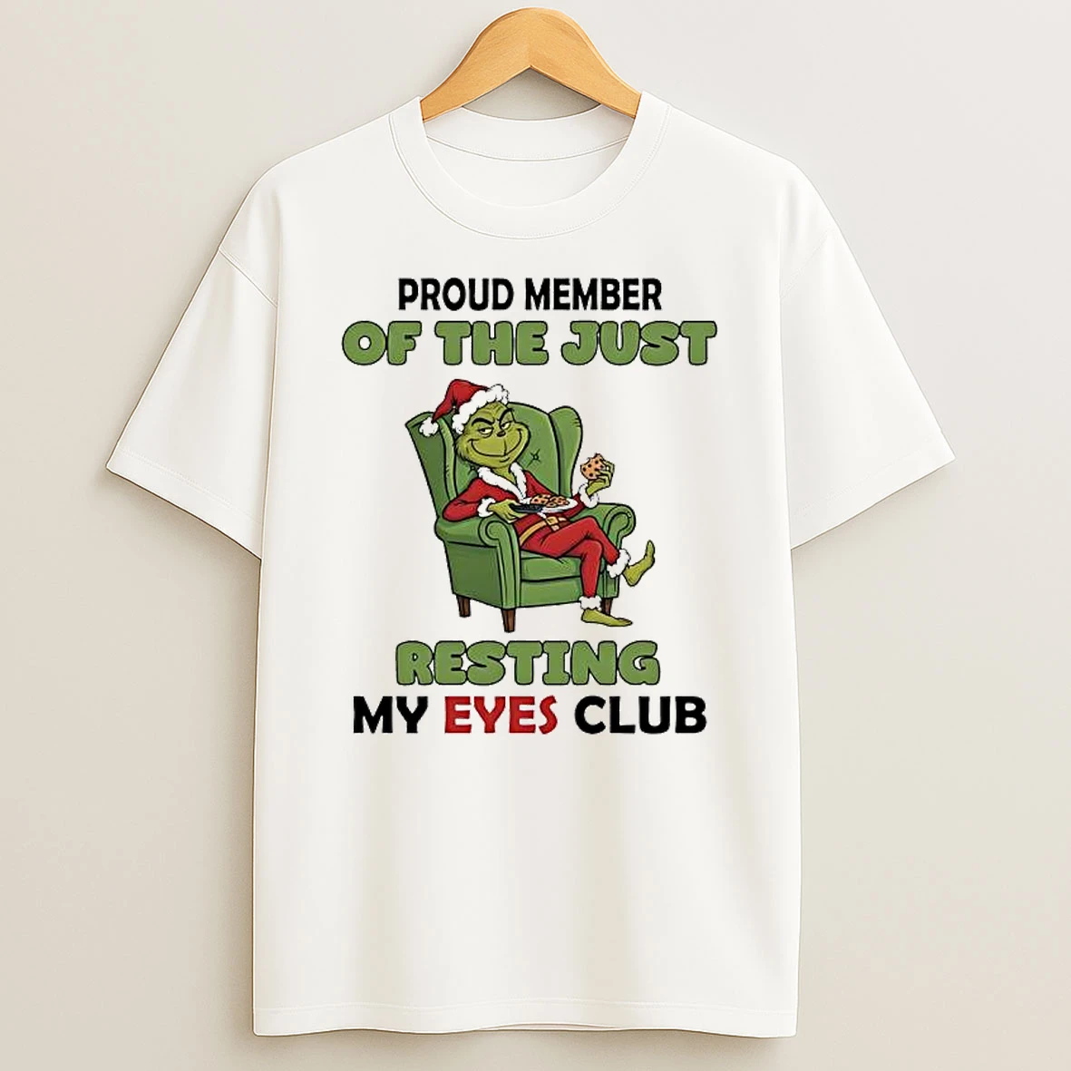 Grinch Proud Member Of The Just Resting My Eyes Club T Shirt