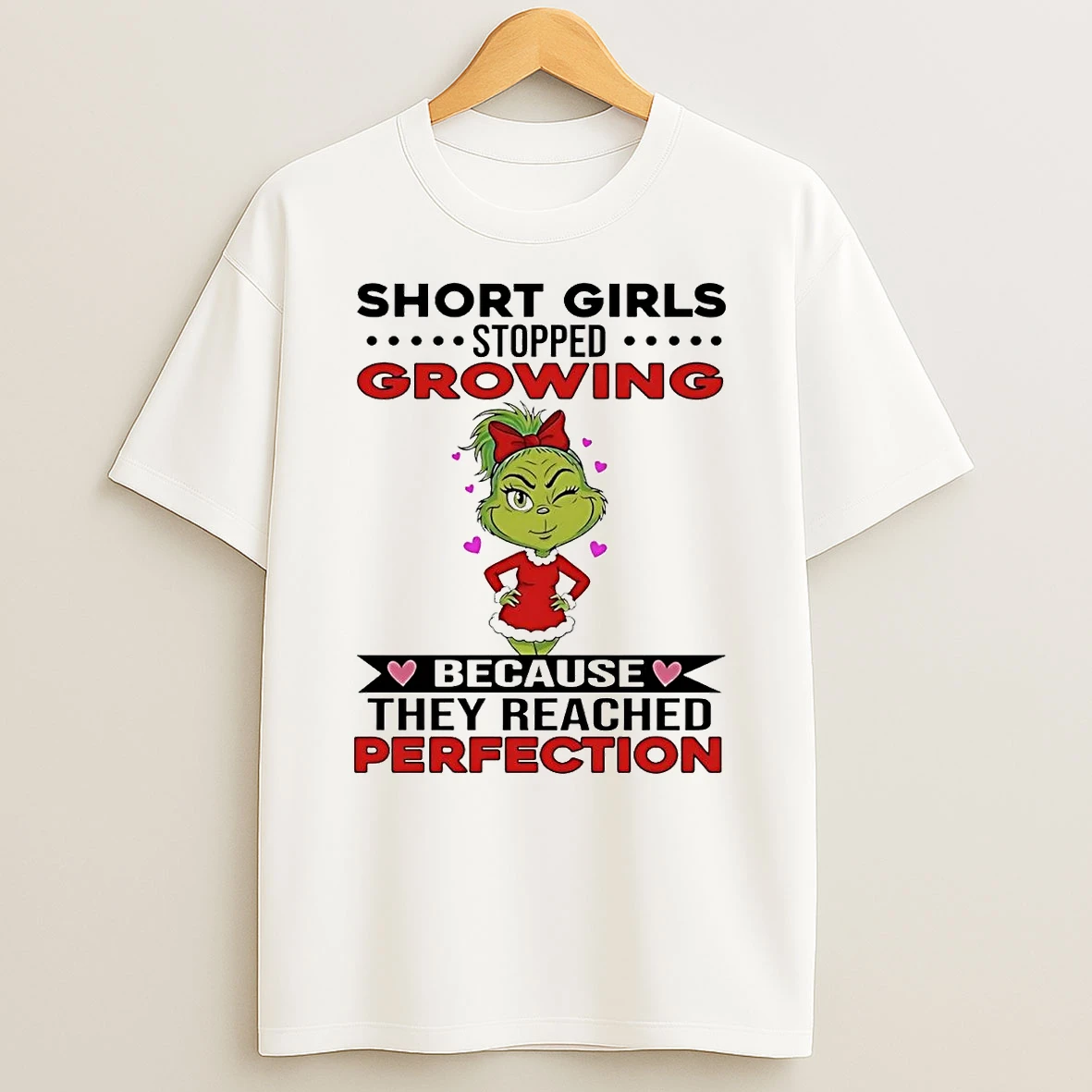 Grinch Short Girls Growing Stopped They Reached Perfection Christmas T Shirt