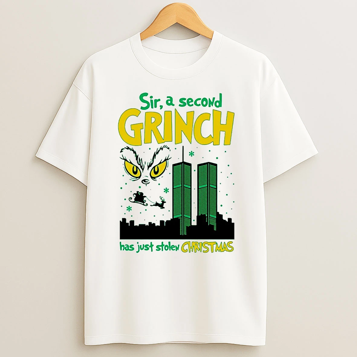 Grinch Sir A Second Character Has Just Stolen Christmas T Shirt