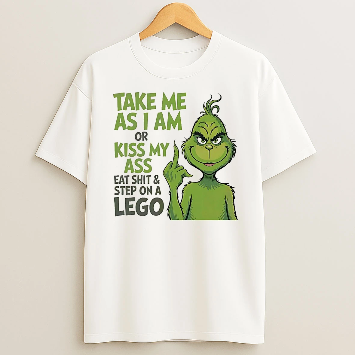 Grinch Take Me As I Am Or Kiss My Ass Eat Shit T Shirt