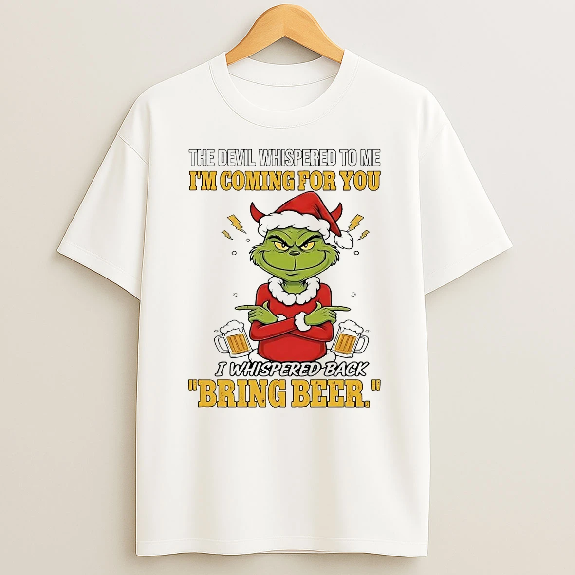 Grinch The Devil Whispered To Me Im Coming For You Christmas T Shirt