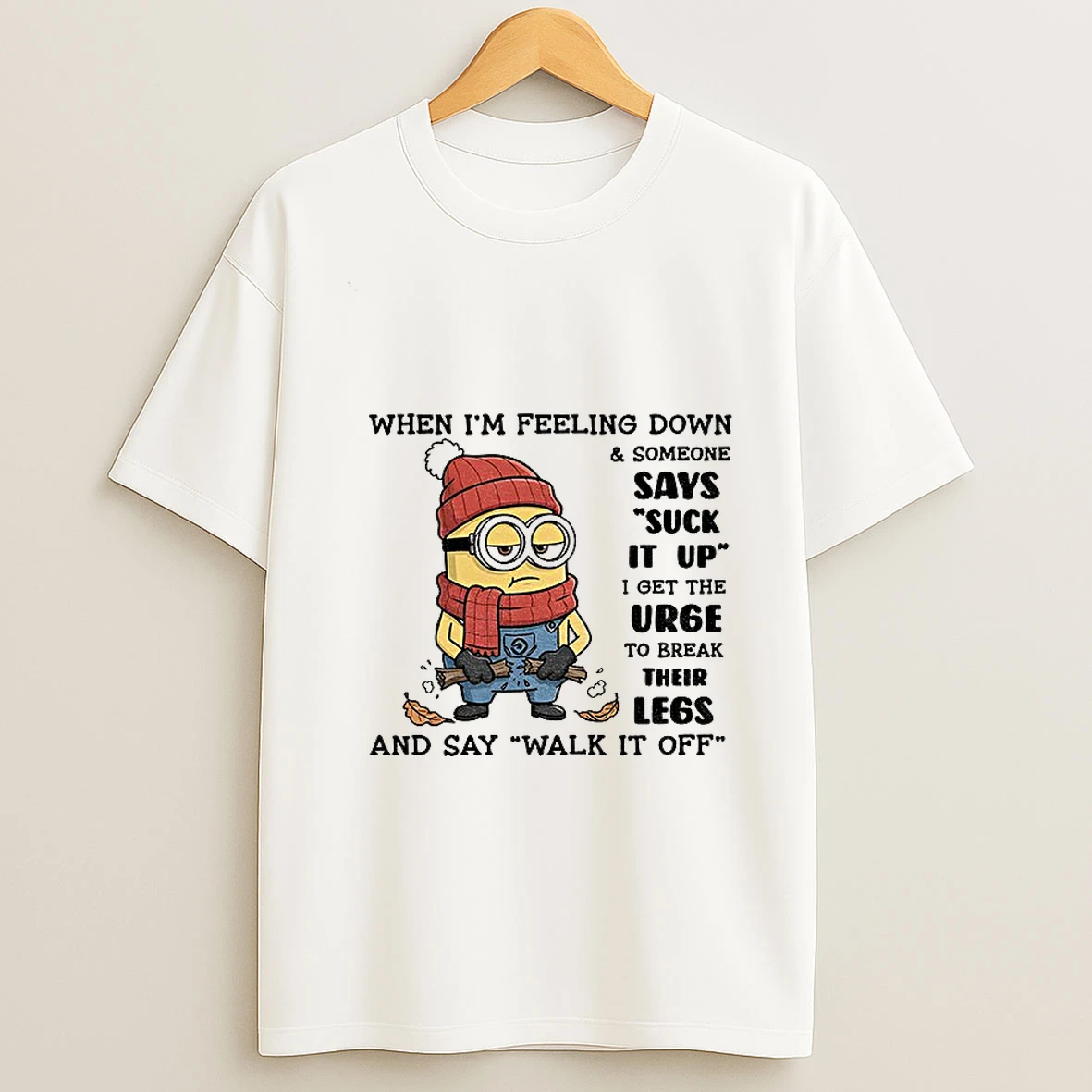 Grinch When Im Feeling Down Someone Says Suck It Up I Get The Urge To Break Their Legs Christmas T Shirt