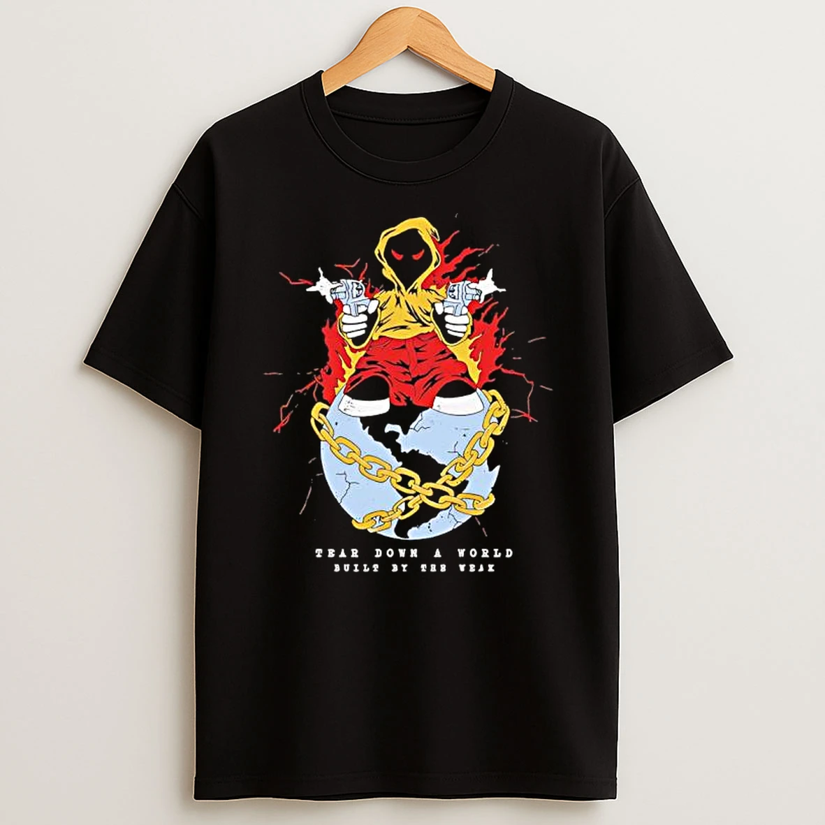 Gunman Tear Down A World Built By The Weak T Shirt