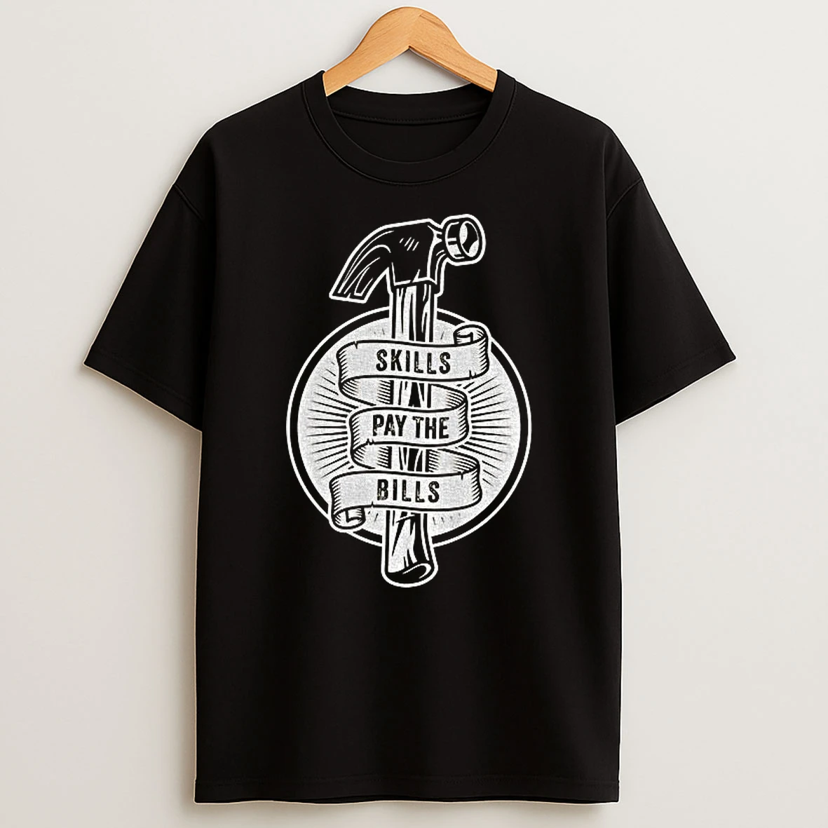 Hammer Skills Pay The Bills T Shirt