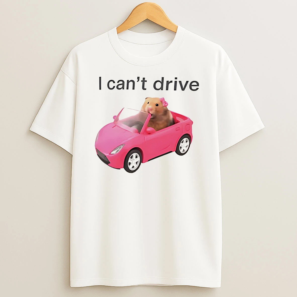 Hamster Driving Pink Car I Cant Drive T Shirt