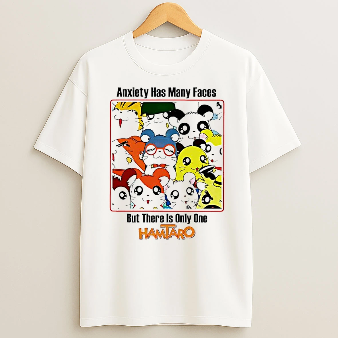 Hamtaro Anxiety Has Many Faces But There Is Only One Graphic T Shirt