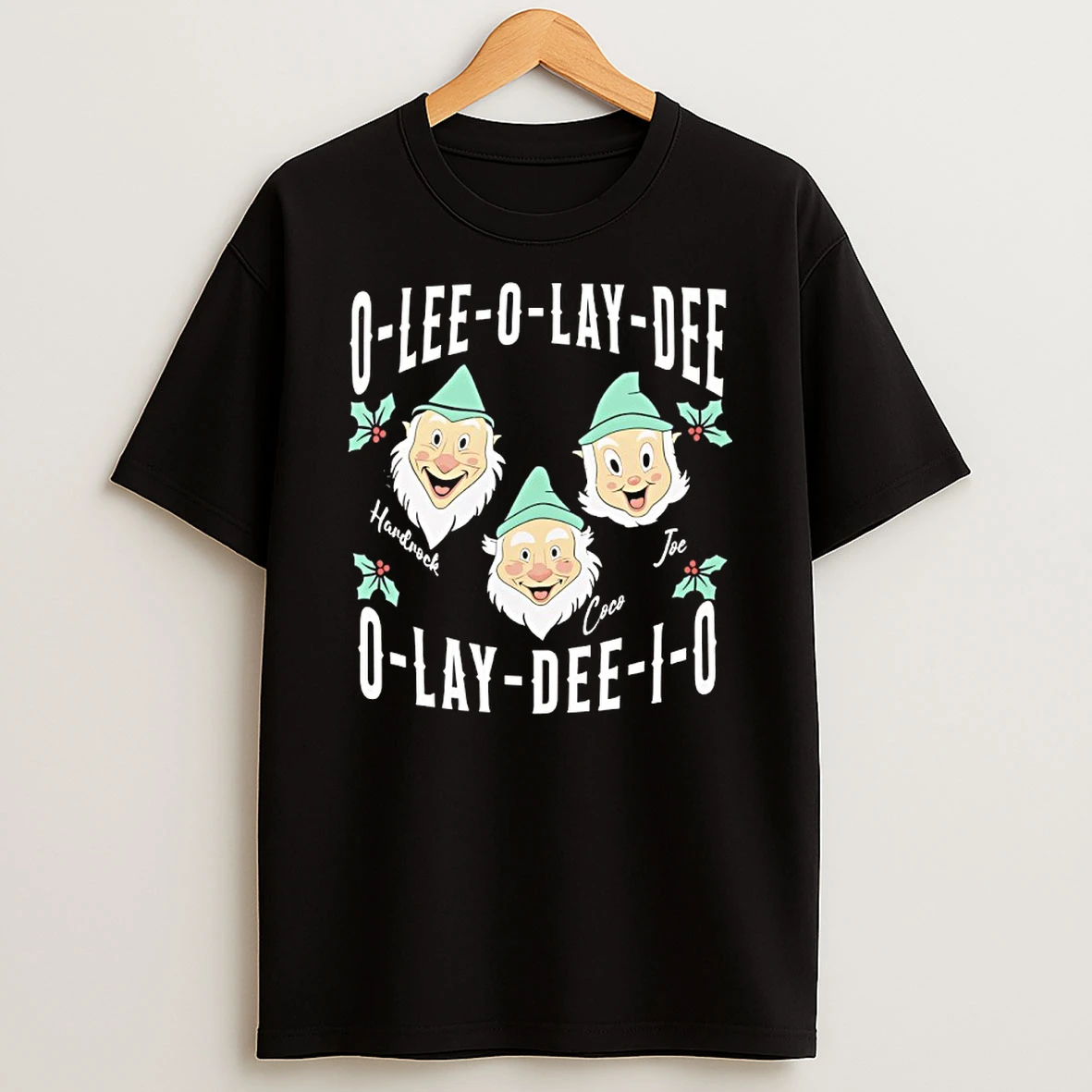 Hardrock Coco And Joe O Lee O Lay Dee O Lay Dee I O T Shirt