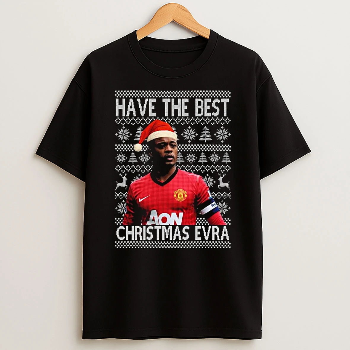 Have The Best Christmas Evra Man United Christmas Ugly T Shirt
