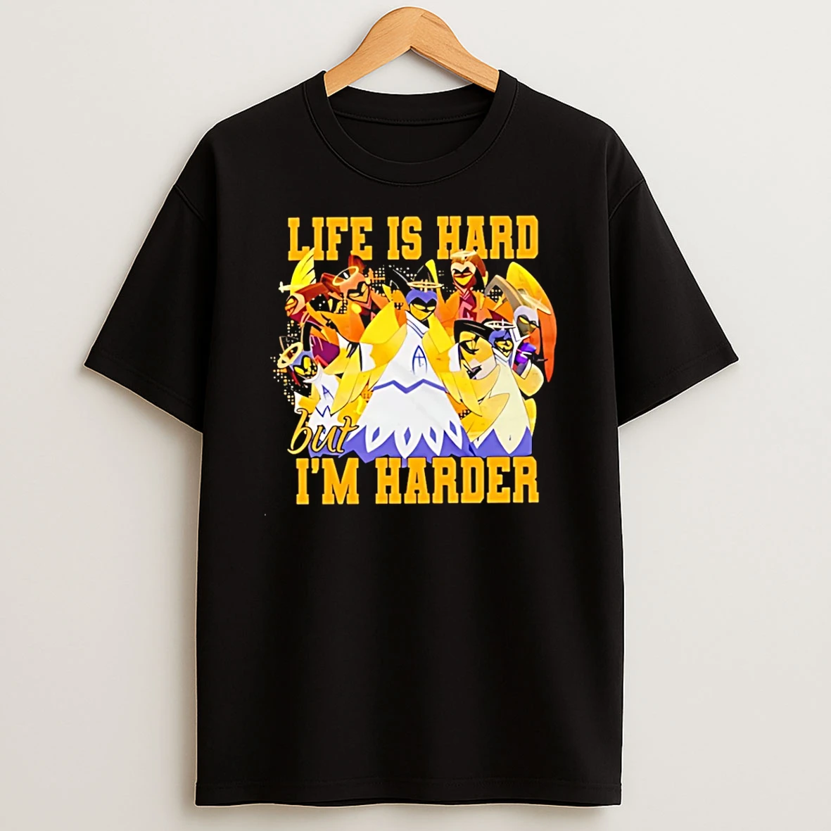 Hazbin Hotel Life Is Hard But Im Harder T Shirt