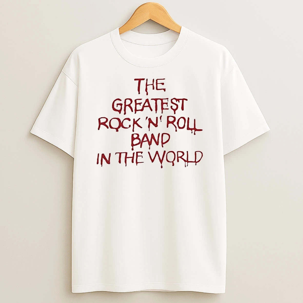 He Greatest Rock Nroll Band In The World Text T Shirt