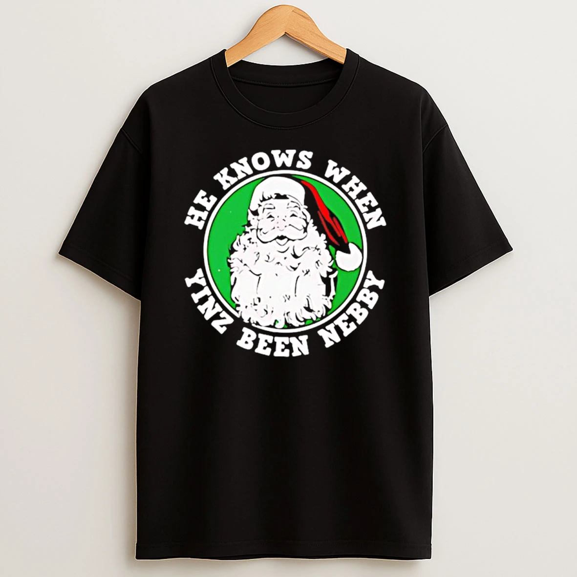 He Knows When Yinz Been Nebby Santa Christmas T Shirt