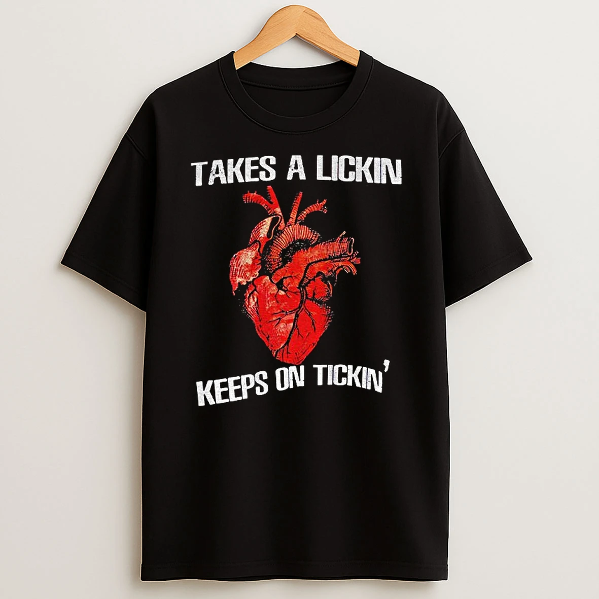 Heart Takes A Lickin Keeps On Tickin T Shirt