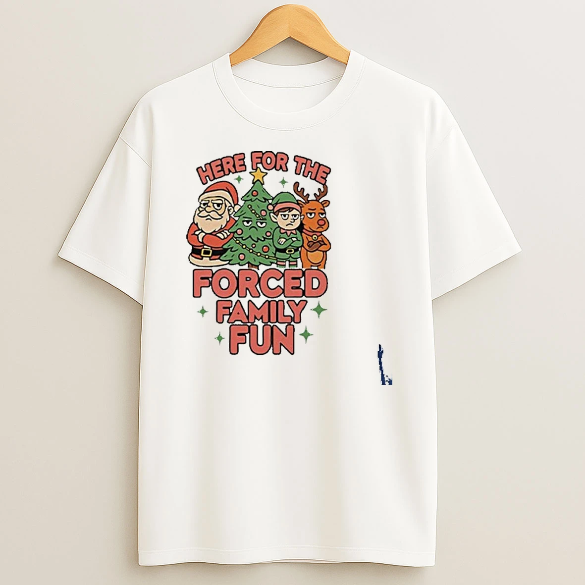 Here For The Forced Family Fun Santa Elf Reindeer Christmas T Shirt