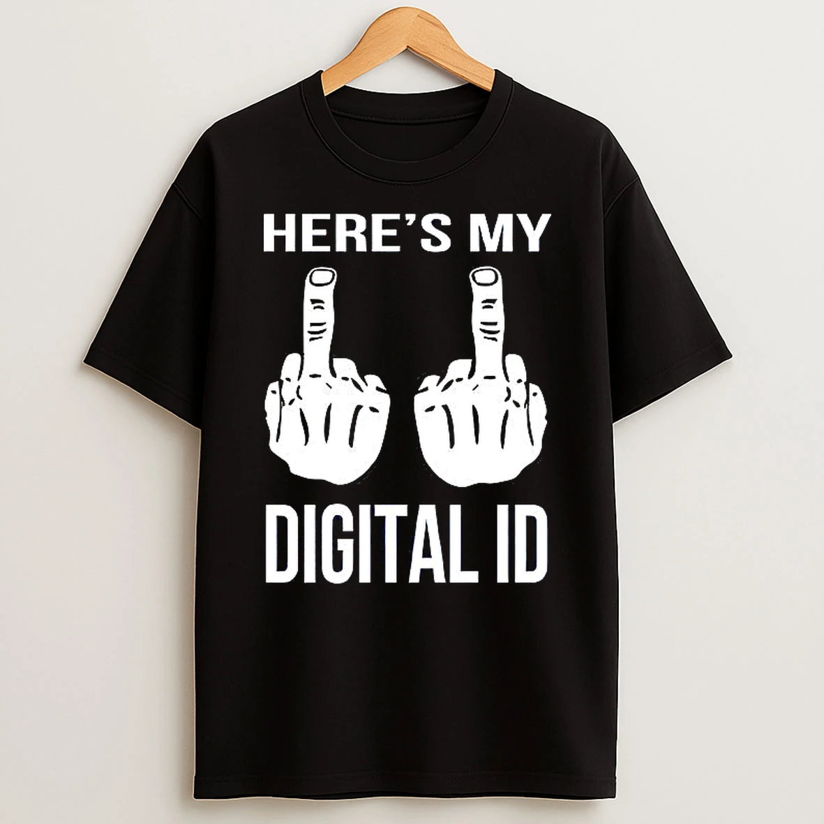 Heres My Digital Id Middle Finger T Shirt