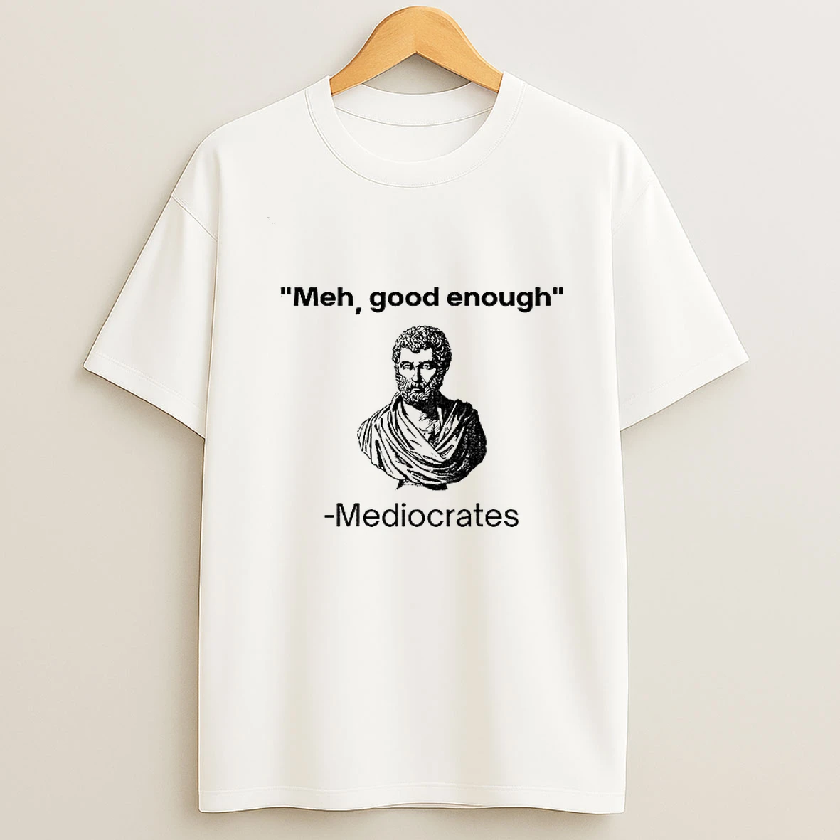Herodotus Meh Good Enough Mediocrates T Shirt
