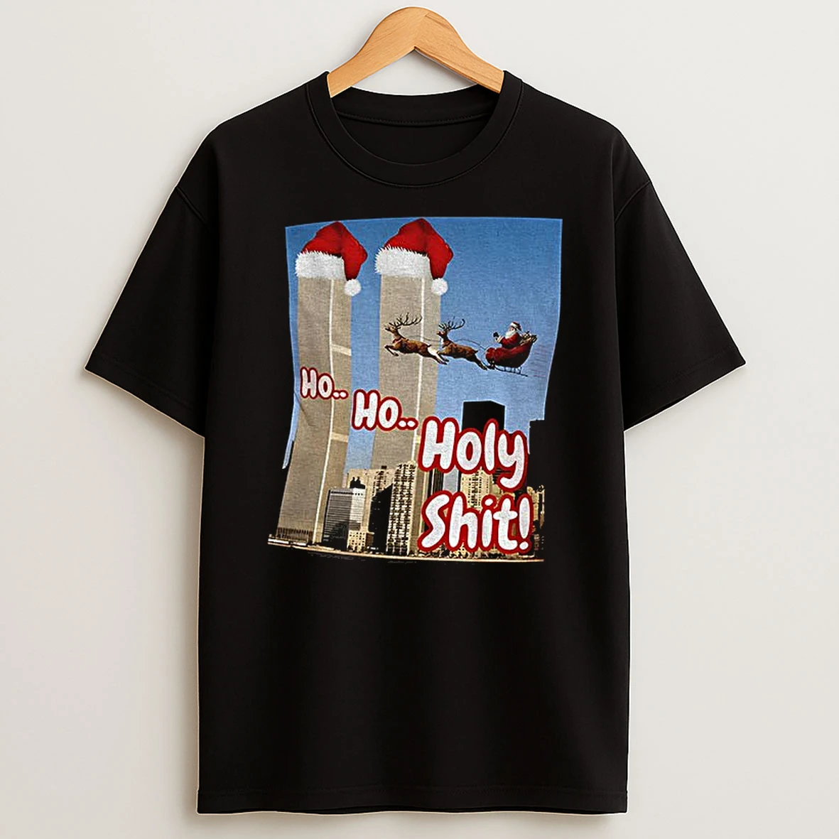 Ho Ho Holy Shit Santa Offensive 9 11 Twin Tower Joke Christmas T Shirt