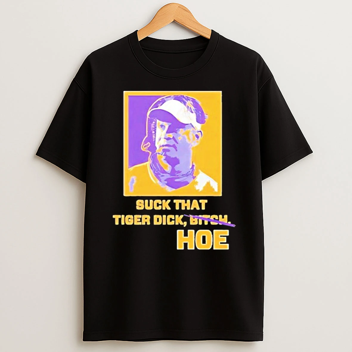 Hoe Lane Kiffin Suck That Tigers Dick T Shirt